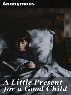 cover image of A Little Present for a Good Child